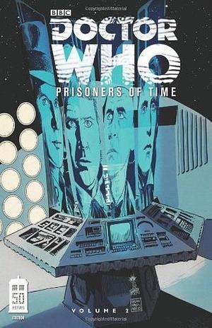 Doctor Who: Prisoners of time, Volume 2 by John Ridgway, Philip Bond, Horacio Domingues, Scott Tipton, Andrés Ponce, David Tipton