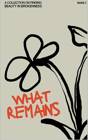 What Remains by John Alberti