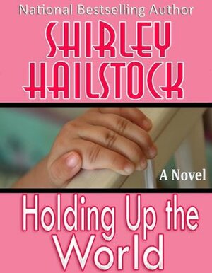 Holding Up the World by Shirley Hailstock