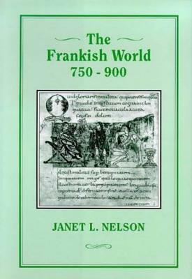 The Frankish World, 750-900 by Janet L. Nelson