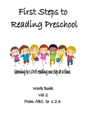 First Steps to Reading Preschool Vol, 2: From A B C to 1 2 3 by Jennifer Johnson