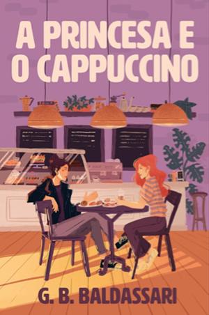 A Princesa e o Capuccino by G.B. Baldassari