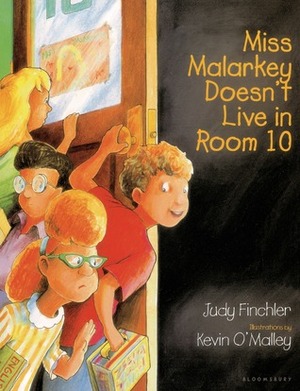 Miss Malarkey Doesn't Live in Room 10 by Kevin O'Malley, Judy Finchler