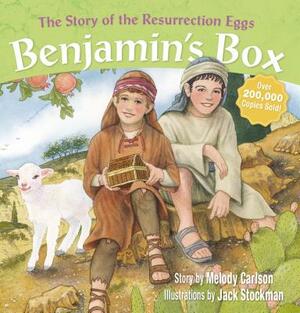 Benjamin's Box: The Story of the Resurrection Eggs by Melody Carlson