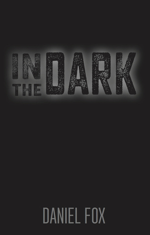 In The Dark by Daniel Fox