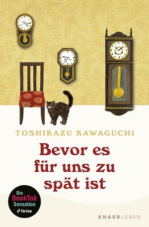 Bevor es für uns zu spät ist by Toshikazu Kawaguchi