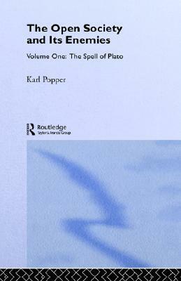 The Open Society and Its Enemies: Volume 1: The Spell of Plato by Karl Popper