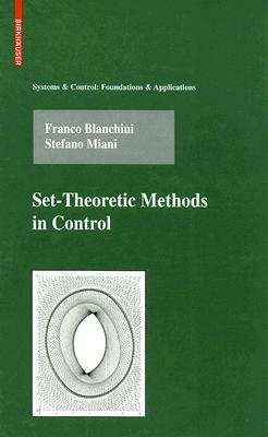 Set-Theoretic Methods in Control by Stefano Miani, Franco Blanchini