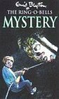 The Ring-O-bells Mystery by Enid Blyton