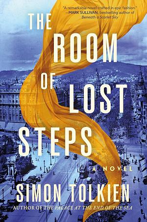 The Room of Lost Steps: A Novel by Simon Tolkien