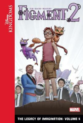 Figment 2: The Legacy of Imagination: Volume 5 by Jim Zub
