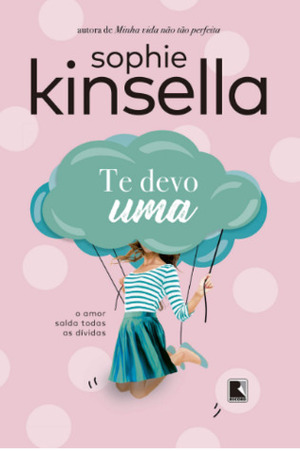 Te Devo Uma by Sophie Kinsella