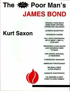 The New Improved Poor Man's James Bond by Kurt Saxon