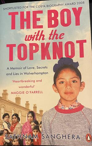 The Boy with the TopKnot by Sathnam Sanghera, Sathnam Sanghera