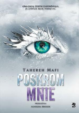 Poskrom mnie by Tahereh Mafi