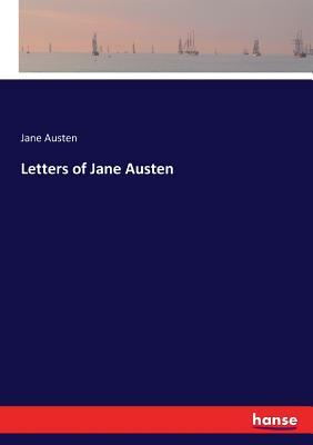 Letters of Jane Austen by Jane Austen