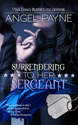 Surrendering To Her Sergeant by Angel Payne
