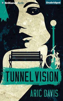 Tunnel Vision by Aric Davis