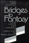 Bridges to Fantasy: Essays from the Eaton Conference on Science Fiction and Fantasy Literature by George E. Slusser, Eric S. Rabkin