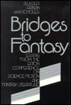 Bridges to Fantasy: Essays from the Eaton Conference on Science Fiction and Fantasy Literature by Eric S. Rabkin, George E. Slusser