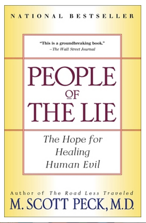 People of the Lie: The Hope for Healing Human Evil by M. Scott Peck