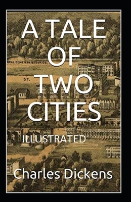 A Tale of Two Cities Illustrated by Charles Dickens