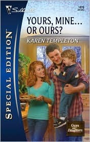 Yours, Mine... or Ours? by Karen Templeton