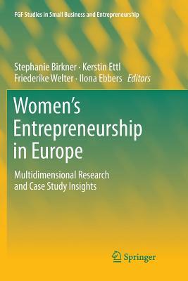 Women's Entrepreneurship in Europe: Multidimensional Research and Case Study Insights by 