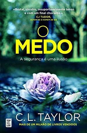 O Medo by C.L. Taylor