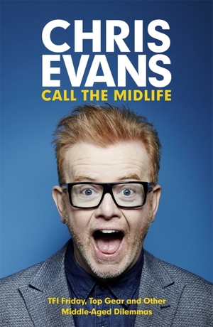 Call the Midlife by Chris Evans