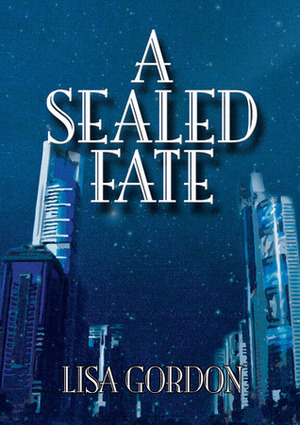 A Sealed Fate by Lisa Gordon