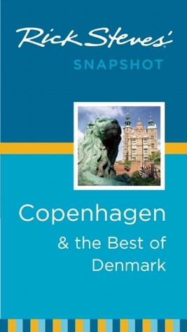 Rick Steves' Snapshot Copenhagen & the Best of Denmark by Rick Steves