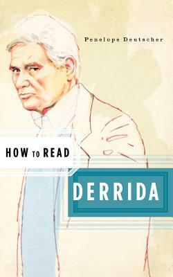 How to Read Derrida by Penelope Deutscher