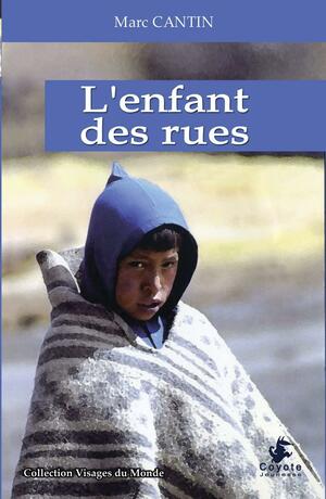 L' enfant des rues by Marc Cantin