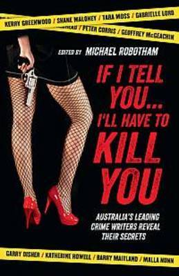 If I Tell You... I'll Have to Kill You by Michael Robotham