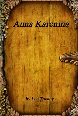 Anna Karenina by Leo Tolstoy