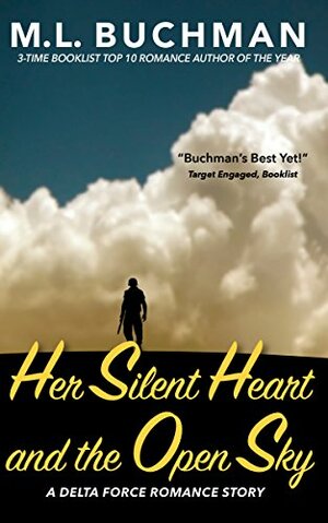 Her Silent Heart and the Open Sky by M.L. Buchman