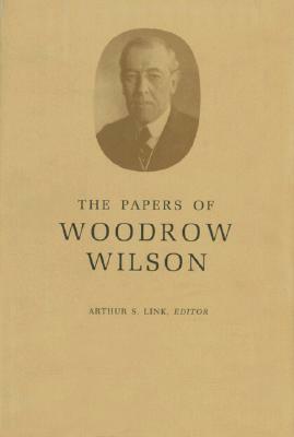 The Papers of Woodrow Wilson, Volume 1: 1856-1880 by Woodrow Wilson