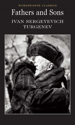 Fathers and Sons by Ivan Sergeyevich Turgenev