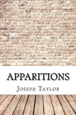 Apparitions by Joseph Taylor