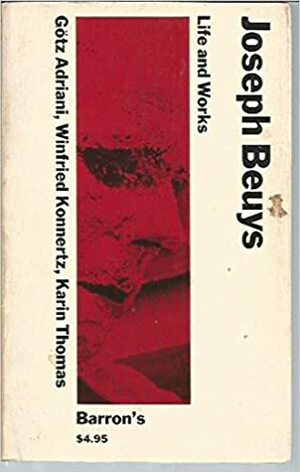 Joseph Beuys, Life and Works by Götz Adriani