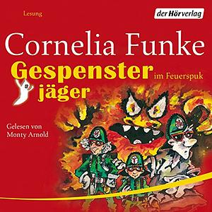 Gespensterjäger im Feuerspuk by Cornelia Funke