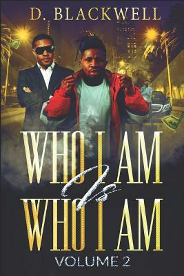 Who I Am Is Who I Am Volume 2 by Dana Blackwell