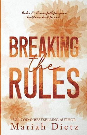 Breaking the Rules by Mariah Dietz