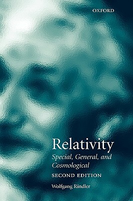 Relativity: Special, General, and Cosmological by Wolfgang Rindler