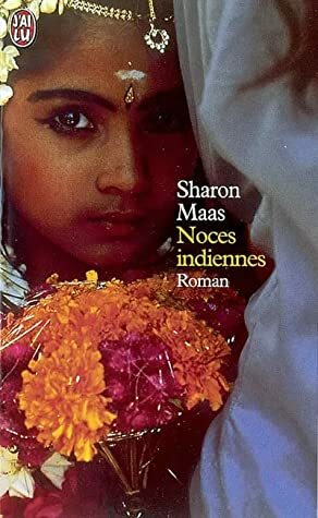 Noces Indiennes by Martine Leroy-Battistelli, Sharon Maas