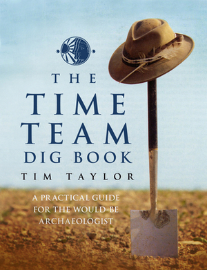 Time Team Dig Book by Tim Taylor