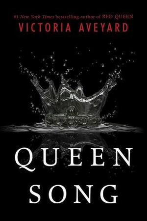 Queen Song by Victoria Aveyard