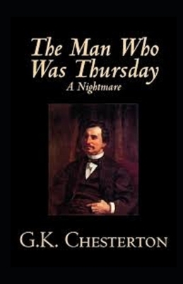 The Man Who Was Thursday: a Nightmare Illustrated by G.K. Chesterton