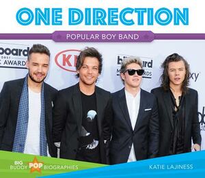 One Direction: Popular Boy Band by Katie Lajiness